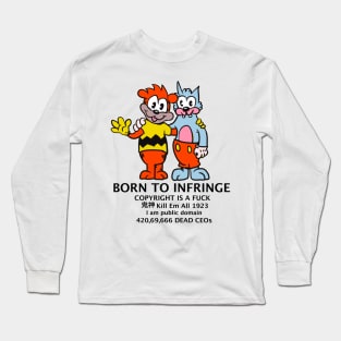 Born to Infringe Long Sleeve T-Shirt